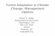 Forest Adaptation to Climate Change: Management Options · 2010-12-20 · “Adaptation of Forest to Climate Change,” Report to the World Bank, ENV, pp 59, June 2009 • This problem