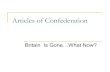 Articles of Articles of Confederation The Articles of Confederation were the 1st plan of government