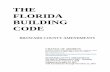 THE FLORIDA BUILDING CODE - Broward County, Florida Edition... · 2019-11-27 · other certified building departments for inspections until they are capable of being certified by