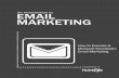 An Introduction to EMAIL MARKETING · 2017-10-09 · 7 AN INtroductIoN to EmAIl mArkEtINg share this Ebook! Your email marketing campaigns should be part of a holistic “ approach