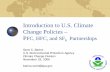 Introduction to U.S. Climate Change Policies – PFC, HFC, and SF6 … · 2016-02-17 · Three Elements of U.S. Climate Change Policy Slow domestic GHG emissions growth Partnerships