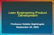 Lean Engineering Product Developmentdspace.mit.edu/bitstream/handle/1721.1/35257/16-852JFall... · 2019-09-12 · Application of Lean to Engineering - Traditional Womack and Jones