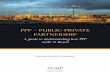 PPP – PUBLIC-PRIVATE PARTNERSHIP€¦ · PPP – PUBLIC-PRIVATE PARTNERSHIP A GUIDE TO UNDERSTANDING HOW PPP WORKS IN BRAZIL Fernando Vernalha Guimarães Senior Partner at Vernalha