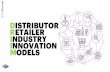 DISTRIBUTOR RETAILER INDUSTRY INNOVATION MODELS CPG? May 2018 THE HOTTEST TOPICS FROM THE MOST IMPORTANT