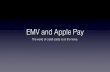 EMV and Apple Pay - Utah's Credit Unions and...EMV • Europay, Mastercard, and VISA • Provides increased security via a special chip on the card. • Addresses fraud for card-present