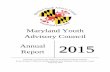 Maryland Youth Advisory Council Reportgoc.maryland.gov/.../uploads/sites/8/2016/09/...Report-2014-2015-FI… · Maryland Youth Advisory Council Annual Report 2014-2015 i | P a g e