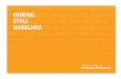 GENERAL STYLE GUIDELINES GENERAL STYLE GUIDELINES … · GUIDELINES GENERAL STYLE GUIDELINES GENER-AL STYLE GUIDELINES GENERAL STYLE GUIDELINES Dutch (Royal) Orange Symbolizing growth