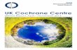 UK Cochrane Centreuk.cochrane.org/sites/uk.cochrane.org/files/uploads...This report covers the period from June 2014 to November 2014 and is structured around the Cochrane Collaboration