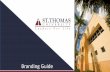 Branding Guide - St. Thomas University · All marketing and promotional materials (e.g. brochures, mugs, flyers, keychains, etc.) produced by a school, department or unit must follow
