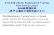 Post-Fukushima Radiological Nursing Education in Japan · 2018-04-02 · Post-Fukushima Radiological Nursing ... ★Sendai Forum 2015: 1) Radiological nurses’ works during the Fukushima