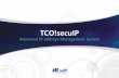 TCO!secuIP · 2018-10-04 · - pc 간충돌이발생한ip에대한정보파악및ip 충 돌정보실시간보고 - 충돌을일으킨ip만네트워크통제및발생ip 추적 기존사용자보호