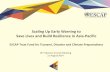 Scaling Up Early Warning to Save Lives and Build Resilience in … A3A TTF... · 2015-01-30 · Scaling Up Early Warning to Save Lives and Build Resilience in Asia-Pacific ... •The