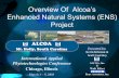 Overview Of Alcoa™s Enhanced Natural Systems (ENS) Project · 2003-04-25 · Kevin Kitzman & Scott Courtney ALCOA, Inc. & Walt Eifert Roux Associates, Inc. Overview Of Alcoa™s