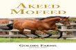 Akeed Mofeed - Goldin Farms · AKEED MOFEED by Dubawi By one of the thoroughbred world’s truly great active stallions DUBAWI. Champion 3YO Miler in France & Ireland in 2005. 5 wins-3