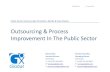 Outsourcing & Process Improvement In The Public Sectorgoxglobal.com/wp-content/uploads/2018/08/Public-Sector-Outsourci… · Approximately 10 years ago, a local council outsourced