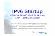 IP 6 SIPv6 Startup · IP 6 SIPv6 Startup KENIC-AFRINIC IPv6 Workshop 17th – 20th June 200820th June 2008 César Olvera (cesar.olvera@consulintel.es) Jordi Palet (jordi palet@consulintel