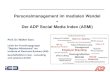 Personalmanagement im medialen Wandel Der ADP …...Personalmanagement im medialen Wandel - Der ADP Social Media Index (ASMI) 1 Prof. Dr. Walter Gora Leiter der Forschungsgruppe “Digitaler