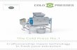 The Cold Press No · The Cold Press No.1 Craftsmanship meets technology in fresh juice extraction Watch how it works on coldpresses.eu. Cold Pressed Juices The Cold Press No.1 Cold