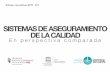 SISTEMAS DE ASEGURAMIENTO DE LA CALIDADvertebralchile.cl/wp-content/uploads/2019/09/... · Los sistemas de aseguramiento de la calidad se ocupan de resguardar la confianza pública