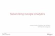 Networking Google Analytics · 3/21/2011  · Google Analytics 1. Introducción: perfiles, cuentas, códigos 2. Informes 3. Segmentos Avanzados 4. Objetivos y Ecommerce ¿Qué es