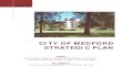 City of Medford Strategic Plan Outline Strategic Plan... · 2015-02-24 · City of Medford Strategic Plan Page 1 Citizens of Medford: On behalf of the Mayor and City Council, I am