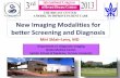 New imaging modalities for better screening and diagnosis 2013 New imaging... · Breast Cancer Statistics (Israel) •Breast cancer is the most common female cancer •About 4000