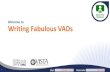 Welcome to Writing Fabulous VADs · Writing Fabulous VADs . 4 888.982.7417 9437104 Session Goals By the end of the webinar, you will be able to: ... Steps for Writing Objectives Describe