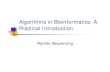 Algorithms in Bioinformatics: A Practical …ksung/algo_in_bioinfo/...Algorithms in Bioinformatics: A Practical IntroductionPractical Introduction Peptide SequencingPeptide Sequencing