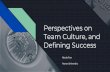 Team Culture, and Defining Success Perspectives onustfccca.org/assets/symposiums/2017/Farr-Nicole-2017.pdf(Re) Defining Success Need to define success of your program by a different