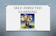 SELF-DIRECTED LEARNINGwillismasterportfolio.weebly.com/uploads/1/8/9/1/18915891/self... · Self-directed learner: high-self direction; willing and able to plan, execute, and evaluate