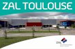 Folleto ZAL Toulouse - Interempresas · Photo: Wenzel Eurocentre 20, avenue de Saint Guillan 31620 Castelnau D Estretefonds (France) Tel. +33 (0) 562 79 90 67 Fax +33 (0) 562 79 36