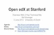 3 June 2014 University of Zürich Sef Kloninger Open edX at ...user.math.uzh.ch/dehaye/openedx-zurich-stanford.pdf3. Shopping cart / Cybersource payments for paid courses (CME, edx.org)