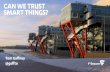 CAN WE TRUST SMART THINGS? - Eye Networks · ASSA ABLOY Hospitality offers hotel electronic locks, safes, minibars and mobile access solutions. The global leader in door opening solutions