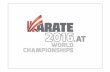 Karate do Sport · WM 2016 im ORF 9 • 2015 – WM‐Video für Präsentation in Jakarta – Baku (Übernahme von 1h täglich der offiziellen Produktion) – Sportler‐Portraits