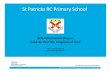 St Patricks RC Primary School · external services (always with parental permission). This could be an Educational Psychologist, an Occupational therapist, a behavior specialist,