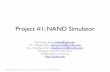 Project #1: NAND Simulatorcsl.skku.edu/uploads/ICE3028F18/Project1_nandsim_2018.pdf · Project 1 •Develop a NAND simulator –Simulate NAND flash memory using host DRAM –4B for
