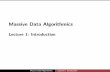 Massive Data Algorithmics - Sharif University of Technologyce.sharif.edu/.../root/massivedata.slides.pdf · Lecture 1: Introduction Massive Data Algorithmics Lecture 1: Introduction.