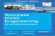 i Accurate HVAC Engineeringaccuratehvacengineering.com/accurate.pdf · systems and services for office buildings, manufacturing, re-tail, schools and universities. Accurate HVAC Engineering