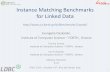Instance Matching Benchmarks for Linked Data · Instance Matching Benchmarks for Linked Data 2 Evangelia Daskalaki, Irini Fundulaki, Melanie Herschel, Tzanina Saveta Teaser Slide