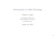 Introduction to Video Encoding - Forsiden Introduction to Video Encoding Preben N. Olsen University