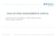 HEALTH RISK ASSESSMENTS (HRA’S)...HEALTH RISK ASSESSMENTS (HRA’S) Blue Plus Government Markets - Partner Relations Team Date recorded: 12/26/2019 Hello, this presentation is revolving