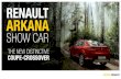 RENAULT ARKANA · 2018-08-28 · Renault is unveiling a world premiere in Moscow: the ARKANA show car, a distinctive coupé-crossover heralding a new vehicle with global ambitions.