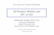 3D Product Models and IFC of IAI - JACIC · 3. 3D Product Models 4. IFC of IAI 5. Product Models Developed by Yabuki ... which is the developer of IFC-BRIDGE to discuss bridge product