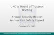 UNCW Board of Trustees Briefing Annual Security Report ... · Briefing Annual Security Report Annual Fire Safety Report October 15, 2015 . Annual Security Report An institutional