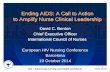 Ending AIDS: A Call to Action to Amplify Nurse Clinical ... · ICN - Advancing nursing and health worldwide Call to Action I call on you today to amplify nurse leadership in order