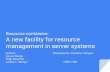 Resource containers: A new facility for resource management in …csl.skku.edu/uploads/ECE5658S17/week3a.pdf · 2017-03-26 · Resource Containers summary RC allow an application