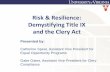 Risk & Resilience: Demystifying Title IX and the Clery Act · Domestic Violence Dating Violence Stalking Reportable Locations: 1. On campus 2. Off-campus buildings, owned, leased,