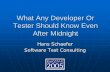 What Any Developer Or Tester Should Know Even After Midnight€¦ · The Tester Has Some Rights A tester is NOT a vacuum cleaner for developer errors! Lisa Crispin & Tip House: *