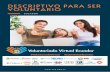 VOLUNTARIO Voluntariado Virtual Ecuador.pdf · Promoción del Voluntariado Digital. Solidaridad y Humanidad. Se han establecido 6 líneas de acción: 1. Soporte emocional y de gestión