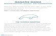 MANATEE ANATOMY, BIOLOGY, AND CONSERVATION · 2020-03-30 · MANATEE MANIA MANATEE ANATOMY, BIOLOGY, AND CONSERVATION Watch the “Baby Manatee Calf with Mom” video to learn about